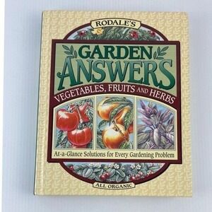 Rodales Garden Answers Book Vegetables Fruits and Herbs 1995 Hardcover Organic